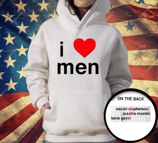 I Love Men Naomi Mcpherson Josette T-Shirt