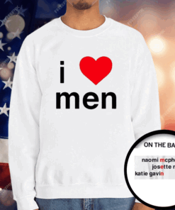 I Love Men Naomi Mcpherson Josette T-Shirt