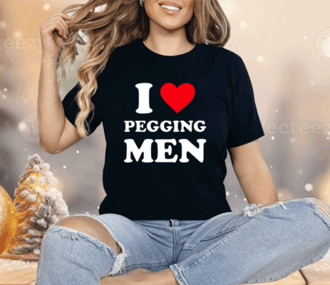 I Love Pegging Men Shirt