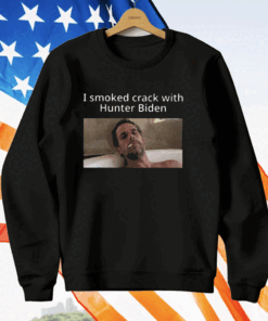 I Smoked Crack With Hunter Biden T-Shirt