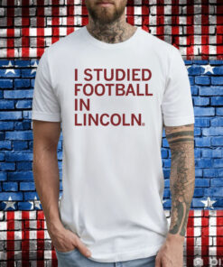 I Studied Football in Lincoln T-Shirt