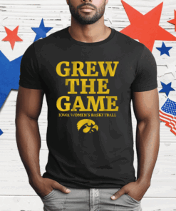 IOWA WOMEN’S BASKETBALL GREW THE GAME T-Shirt