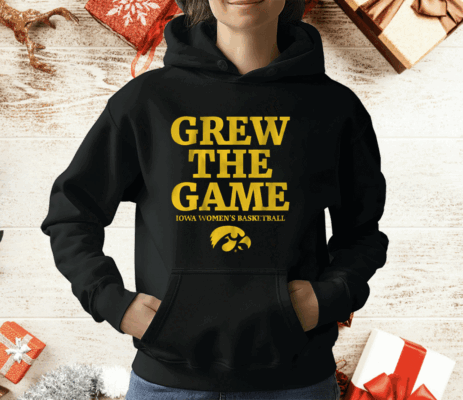 IOWA WOMEN'S BASKETBALL GREW THE GAME T-Shirt