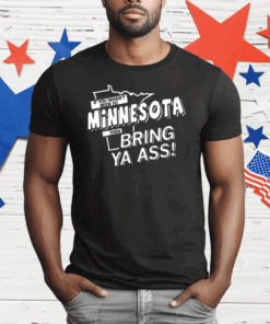 If you haven’t been to Minnesota T-Shirt