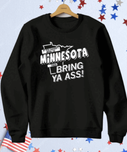 If you haven’t been to Minnesota Hoodie Shirt