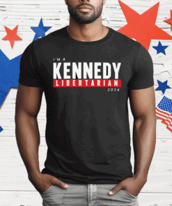 I’m A Kennedy Libertarian 2024 T-Shirt