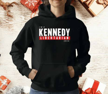 I’m A Kennedy Libertarian 2024 T-Shirt