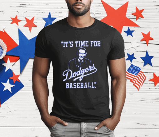 It’s Time For Dodgers Baseball Vin Scully T-Shirt