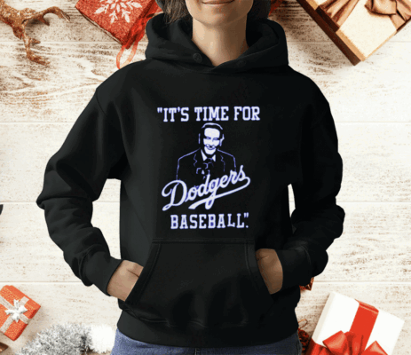 It’s Time For Dodgers Baseball Vin Scully T-Shirt