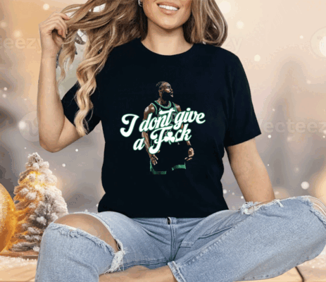 Jaylen Brown I Don’t Give A Fuck Shirt