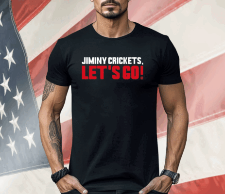 Jiminy Crickets Let’s Go Shirt