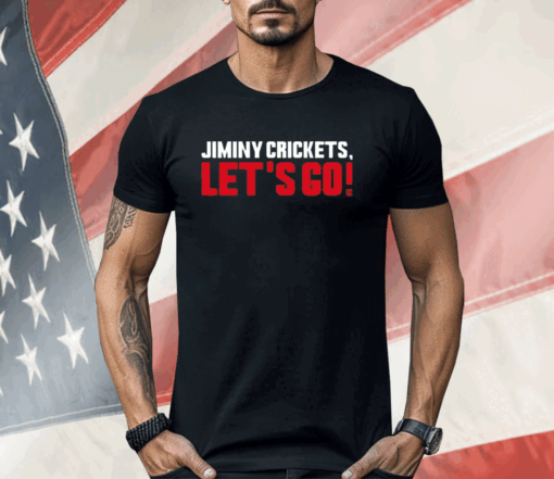 Jiminy Crickets Let’s Go Shirt