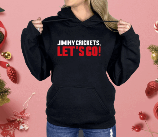 Jiminy Crickets Let’s Go Shirt