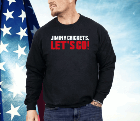 Jiminy Crickets Let’s Go Shirt