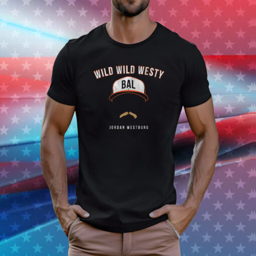 Jordan Westburg Wild Wild Westy Baltimore Tee Shirt