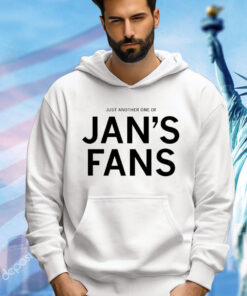 Just another one of jan’s fans T-Shirt