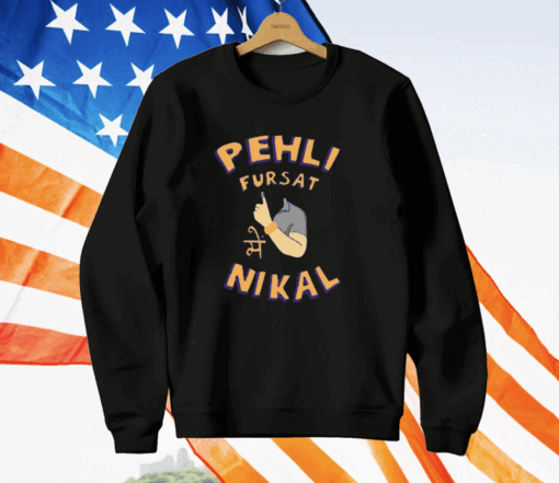 Kadak Pehli Fursat Mei Nikal T-Shirt