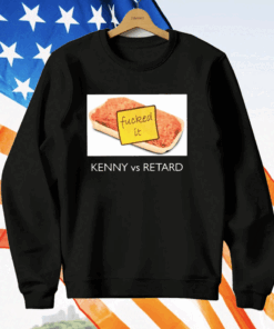 Kenny Vs Retard Fucked It T-Shirt