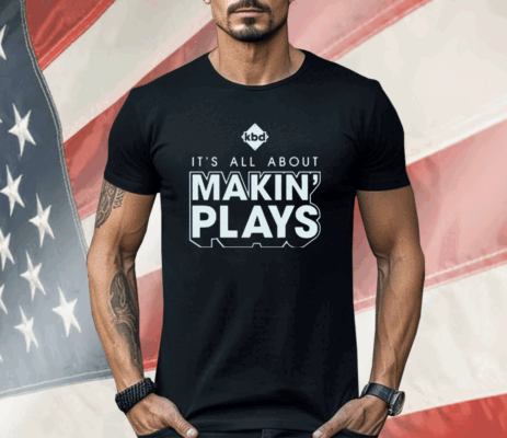 Kickball Dad It's All About Making Plays Shirt