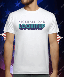 Kickball Dad LOOKITUP T-Shirt