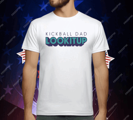 Kickball Dad LOOKITUP T-Shirt