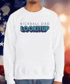 Kickball Dad LOOKITUP T-Shirt