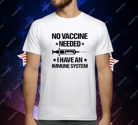 Laurence Fox No Vaccine Needed I Have An Immune System T-Shirt