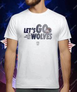 Let’s Go Wolves 2024 Western Conference Finals T-Shirt