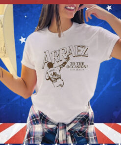 Luis Arraez To The Occasion San Diego Padres T-Shirt