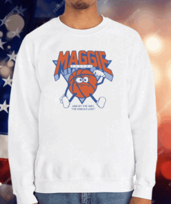 Maggie Rogers And By The Way The Knicks Lost T-Shirt