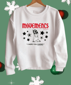 Movements I Hope You Choke Shirt