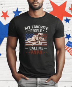 My Favorite People Call Me Papa T-Shirt