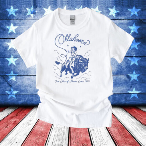 Oklahoma Our Slice Of Heaven Since 1907 Shirt