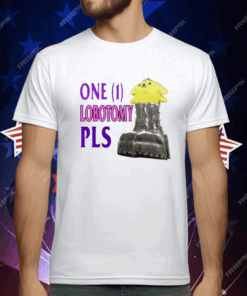 One 1 Lobotomy Pls T-Shirt