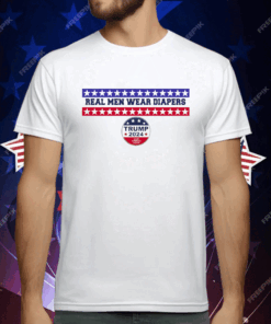 Real men wear diapers trump 2024 save America again T-Shirt