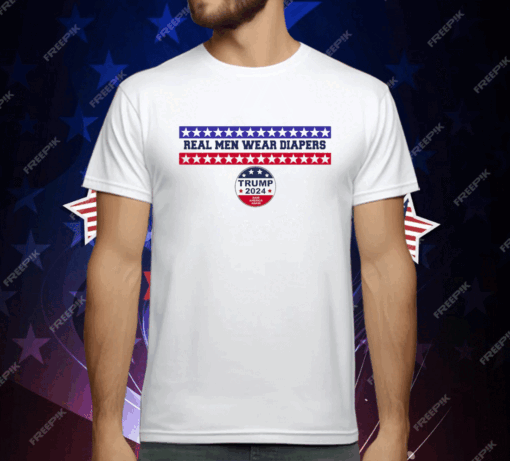 Real men wear diapers trump 2024 save America again T-Shirt