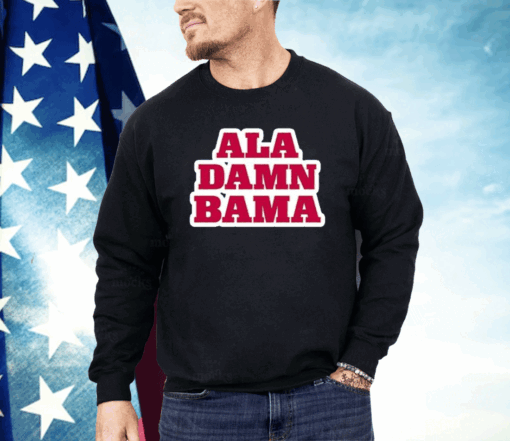 Roll Tide Willie Ala Damn Bama Shirt