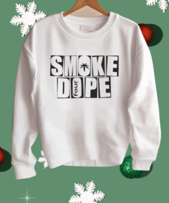 Smoke Dope 4 So Baked Shirt