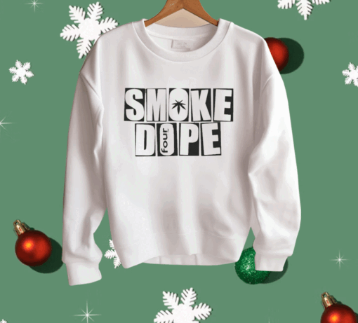 Smoke Dope 4 So Baked Shirt