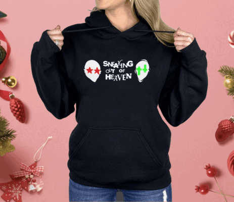 Sneaking Out Of Heaven Shirt