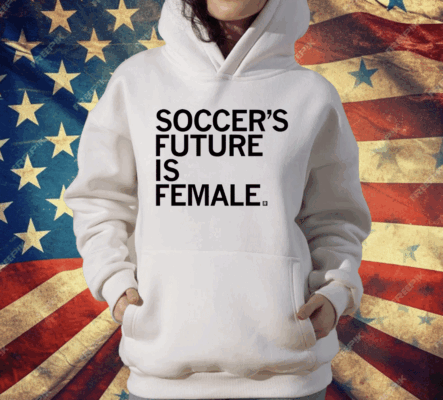 Soccer’s Future Is Female T-Shirt