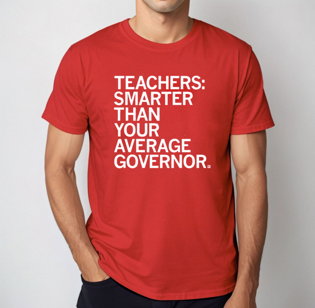 Teachers Smarter Than your Average Governor T-Shirts