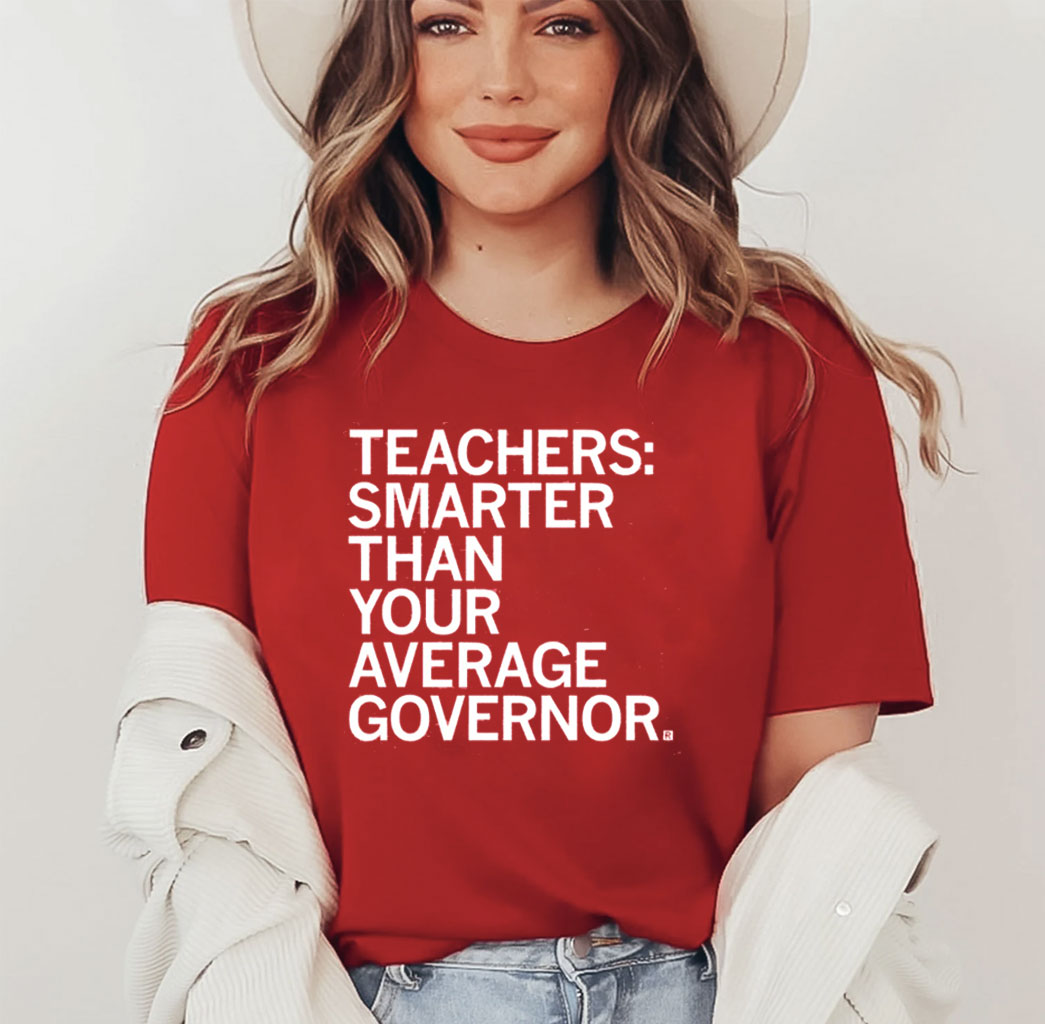 Teachers Smarter Than your Average Governor T-Shirt