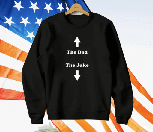 The Dad The Joke T-Shirt