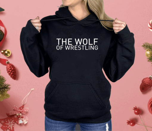 The Wolf Of Wrestling Shirt