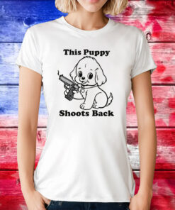 This Puppy Shoots Back Tee Shirts