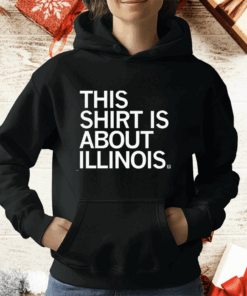 This Shirt Is About Illinois T-Shirt