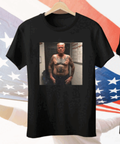 Trump Covered With Prison Tattoos Tee Shirt