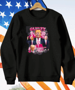 Trump Guilty Of Stealing My Hear T-Shirt