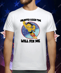 Unlimited Screen Time Will Fix Me T-Shirt